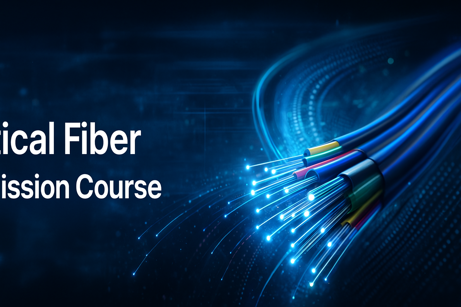Optical Fiber Transmission Course (END to END | Master Telecom Networks & Build a Global Career